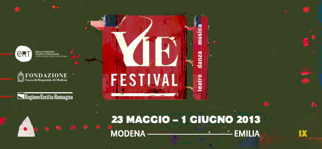 Partenza di VIE Festival di Modena: dove “si fa resistenza e contrasto all’evento naturale” e il teatro va in scena sul territorio