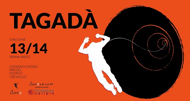 Tagadà 2013/14 la stagione dei Ilinx-Residenza Teatrale