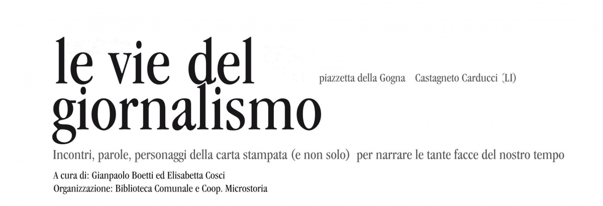 Le vie del giornalismo incontrano Furio Colombo, Paolo Borrometi, Nando dalla Chiesa: giornalisti scrittori a Castagneto Carducci