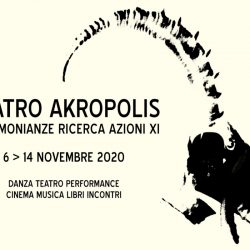 Il Teatro Akropolis di Genova: Testimonianze ricerca azioni XI edizione, versione online