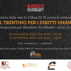 Il Trentino per i Diritti Umani 19-20-21 Novembre 2020. Programmi di protezione per giornalisti, docenti ed attiviste/i minacciati nel mondo.